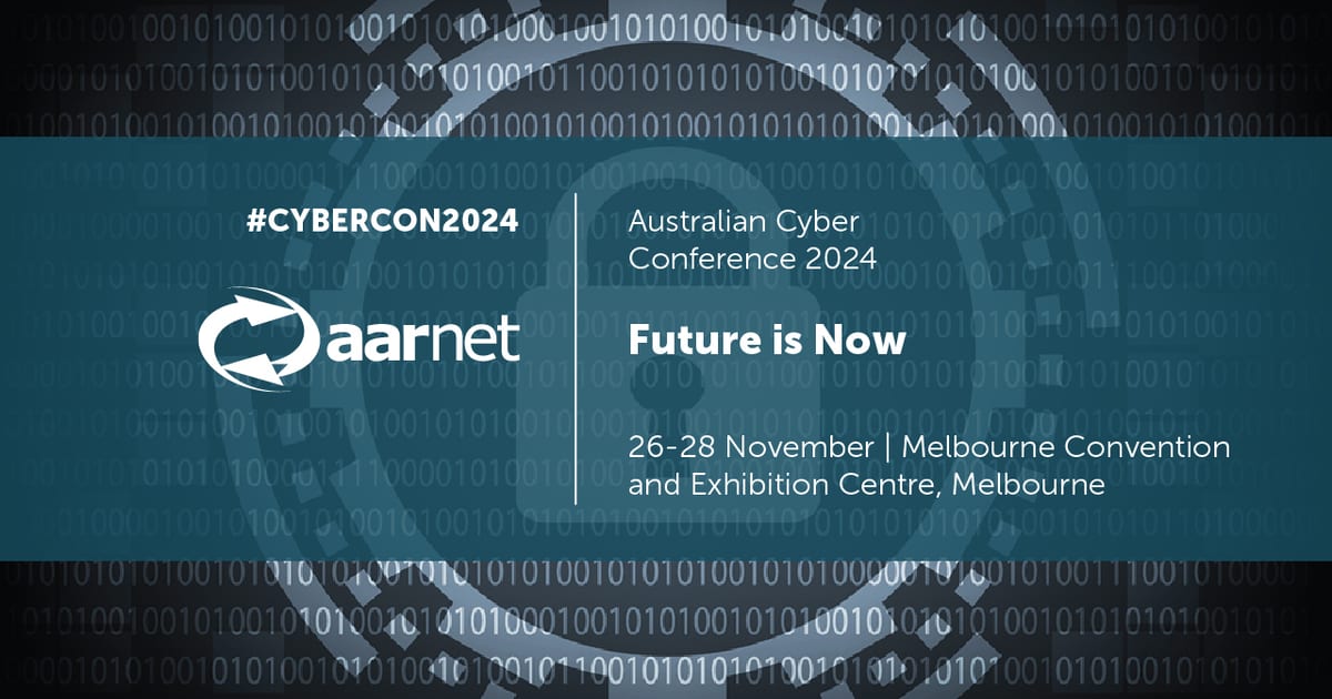 Aarnet Australian Cyber Conference 2024 | AARNet