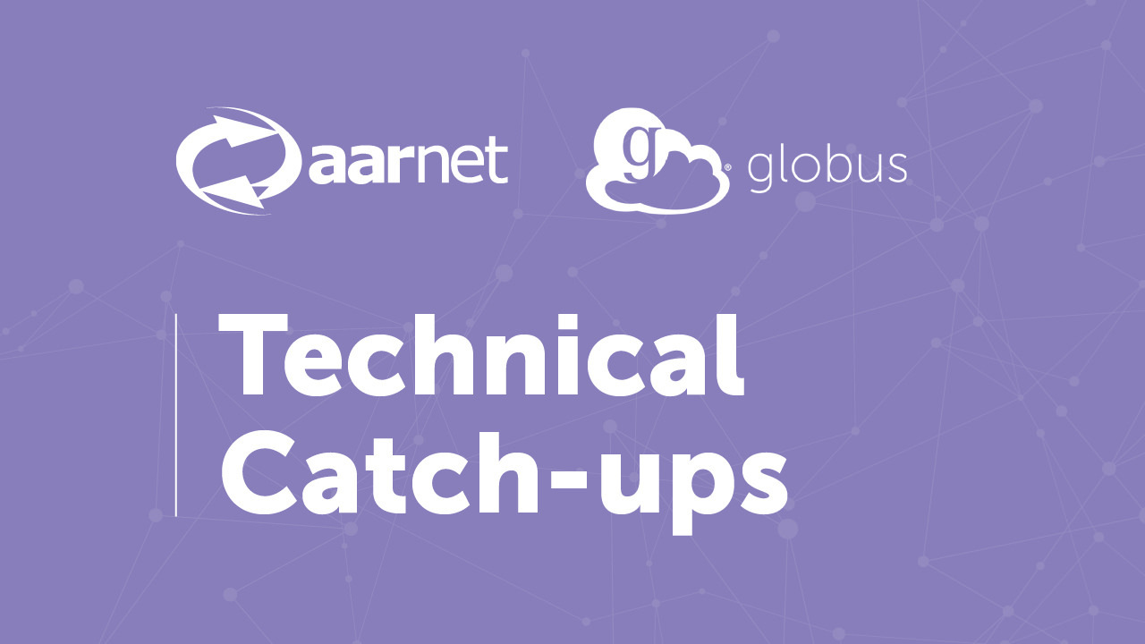 Aarnet globus technical catchup