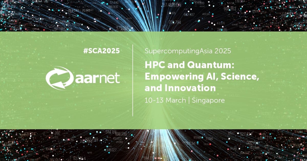 Aarnet SupercomputingAsia (SCA) 2025 | AARNet