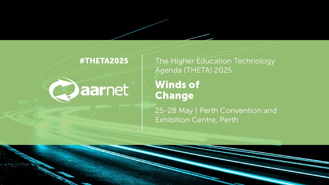 The Higher Education Technology Agenda (THETA) 2025 | AARNet