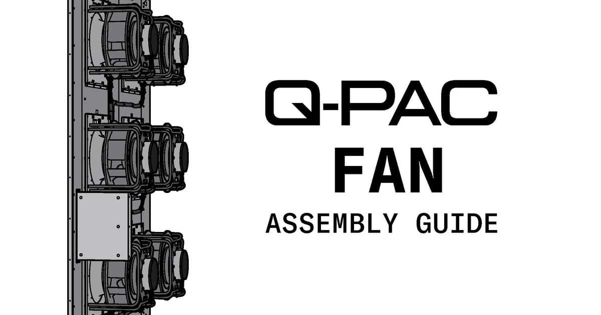 Q-PAC | Q-PAC Fan Assembly Guide V1.1