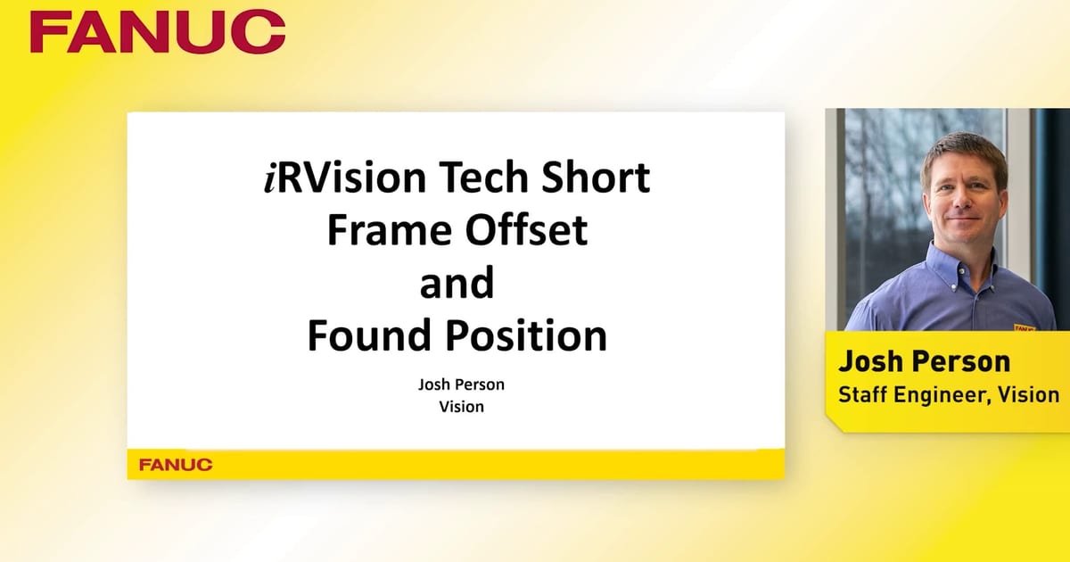 Frame Offset iRVision Frame Offset and Found Position | Tech Transfer