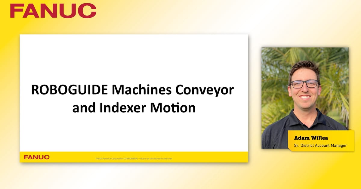 ROBOGUIDE Machines Conveyor and Indexer Motion | Tech Transfer