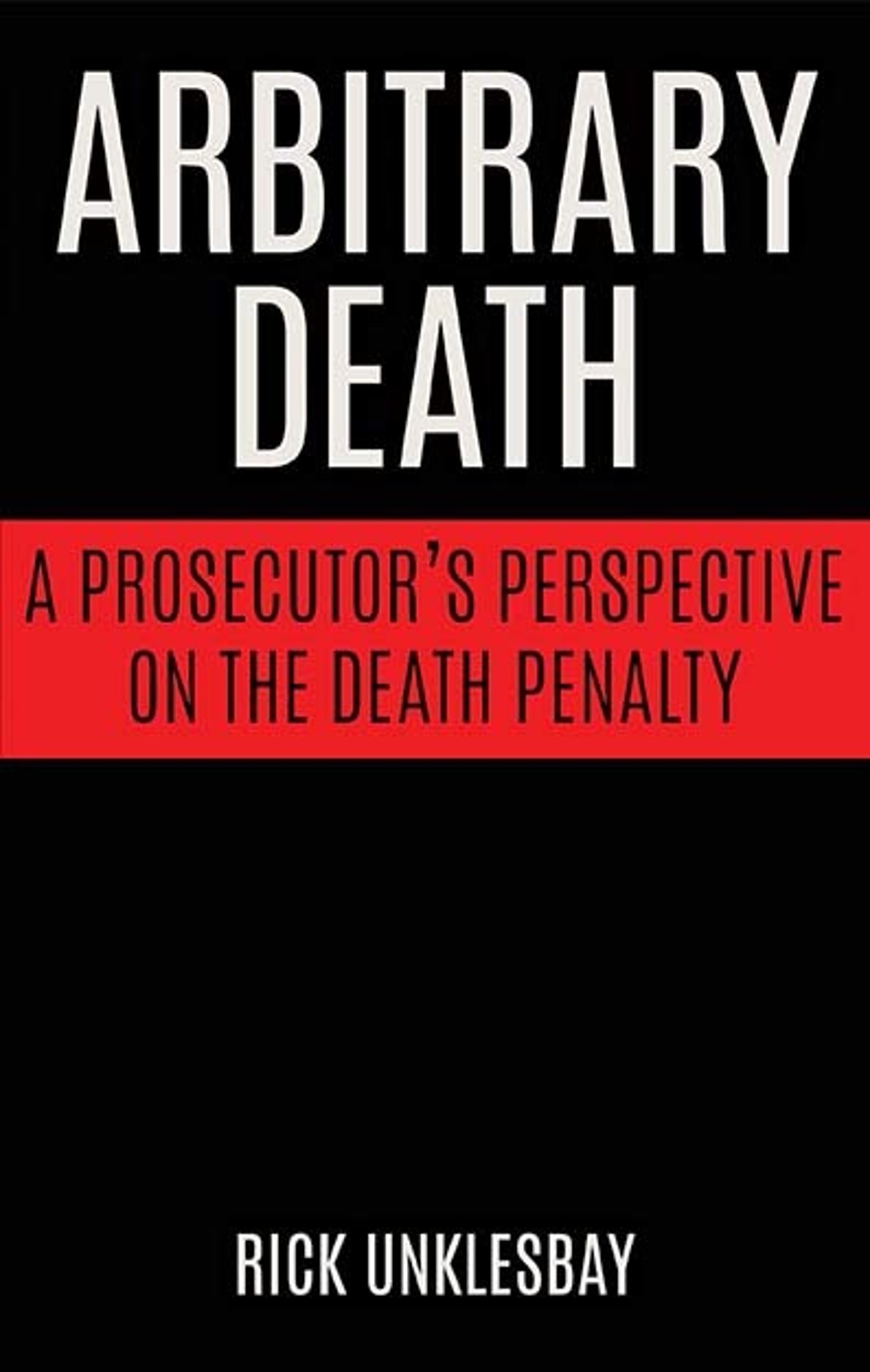 Books: “Arbitrary Death” Reveals a Prosecutor’s Evolution on Capital ...