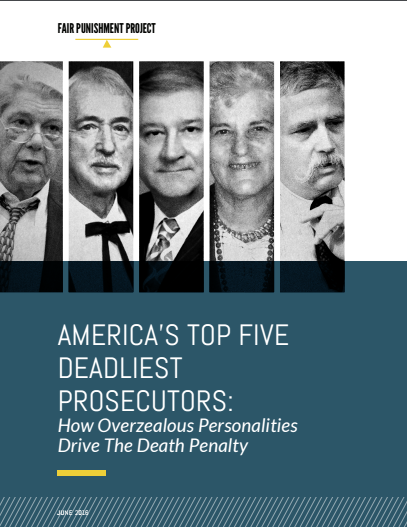 Fair Punishment Project:  America's Top Five Deadliest Prosecutors