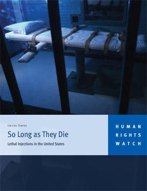 Human Rights Watch Report on Lethal Injection | Death Penalty ...