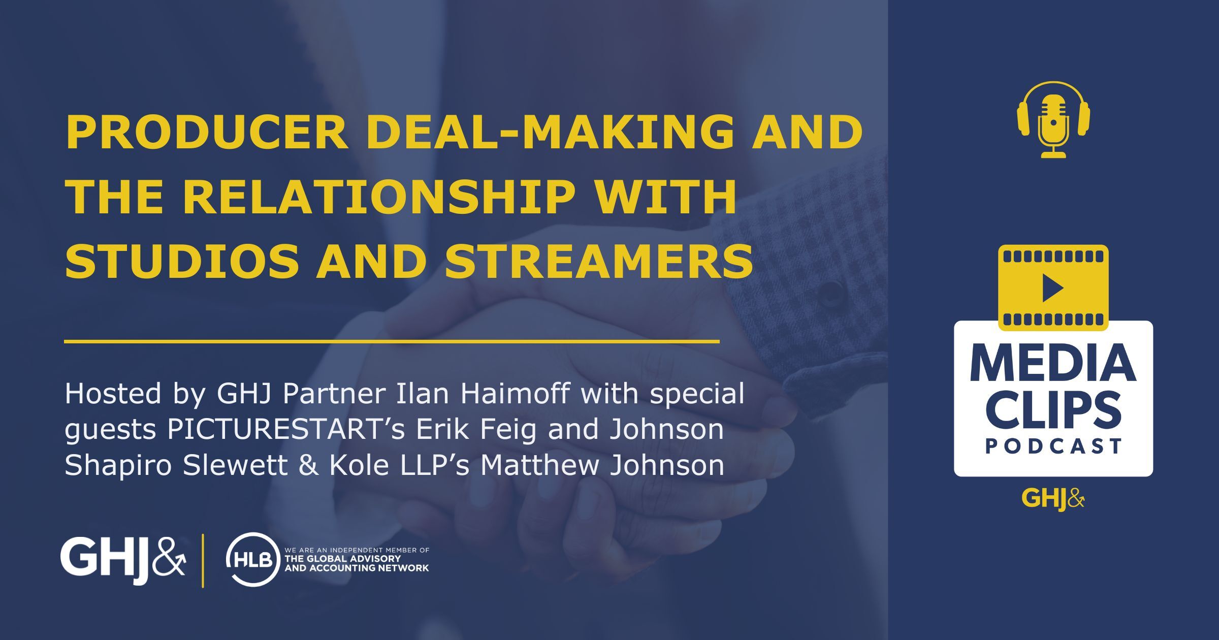 Producer Deal Making and the Relationship with Studios and Streamers