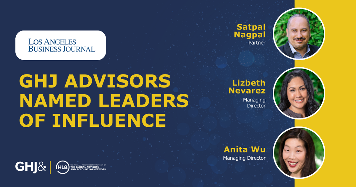 GHJ Advisors Named Leaders of Influence by Los Angeles Business Journal