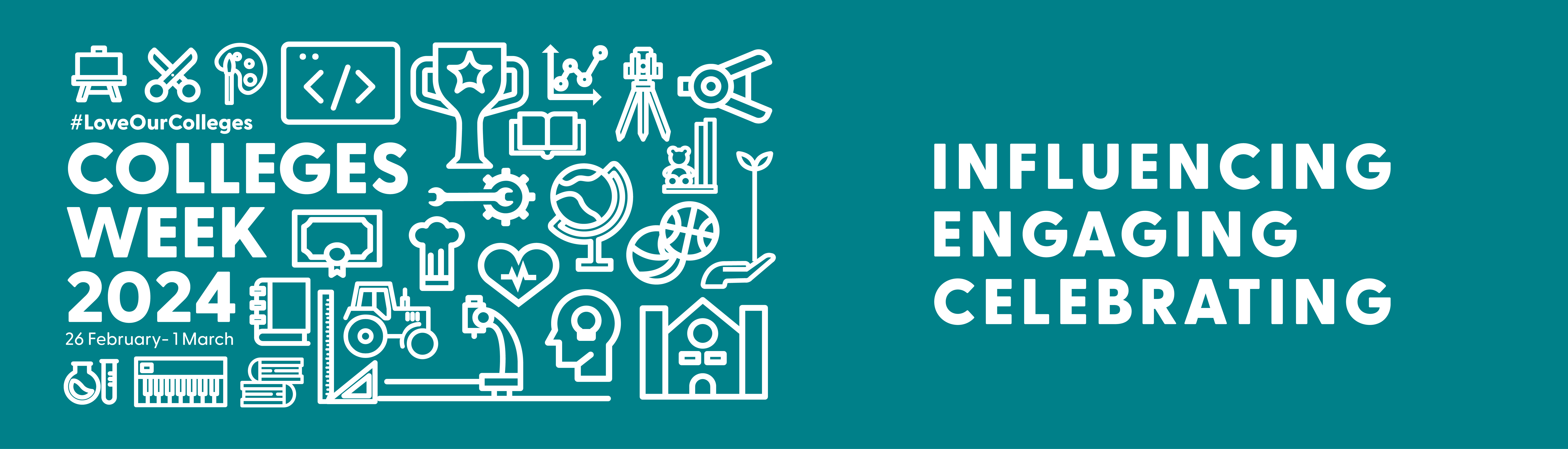 Colleges Week 2024 banner. Influencing. Engaging. Celebrating