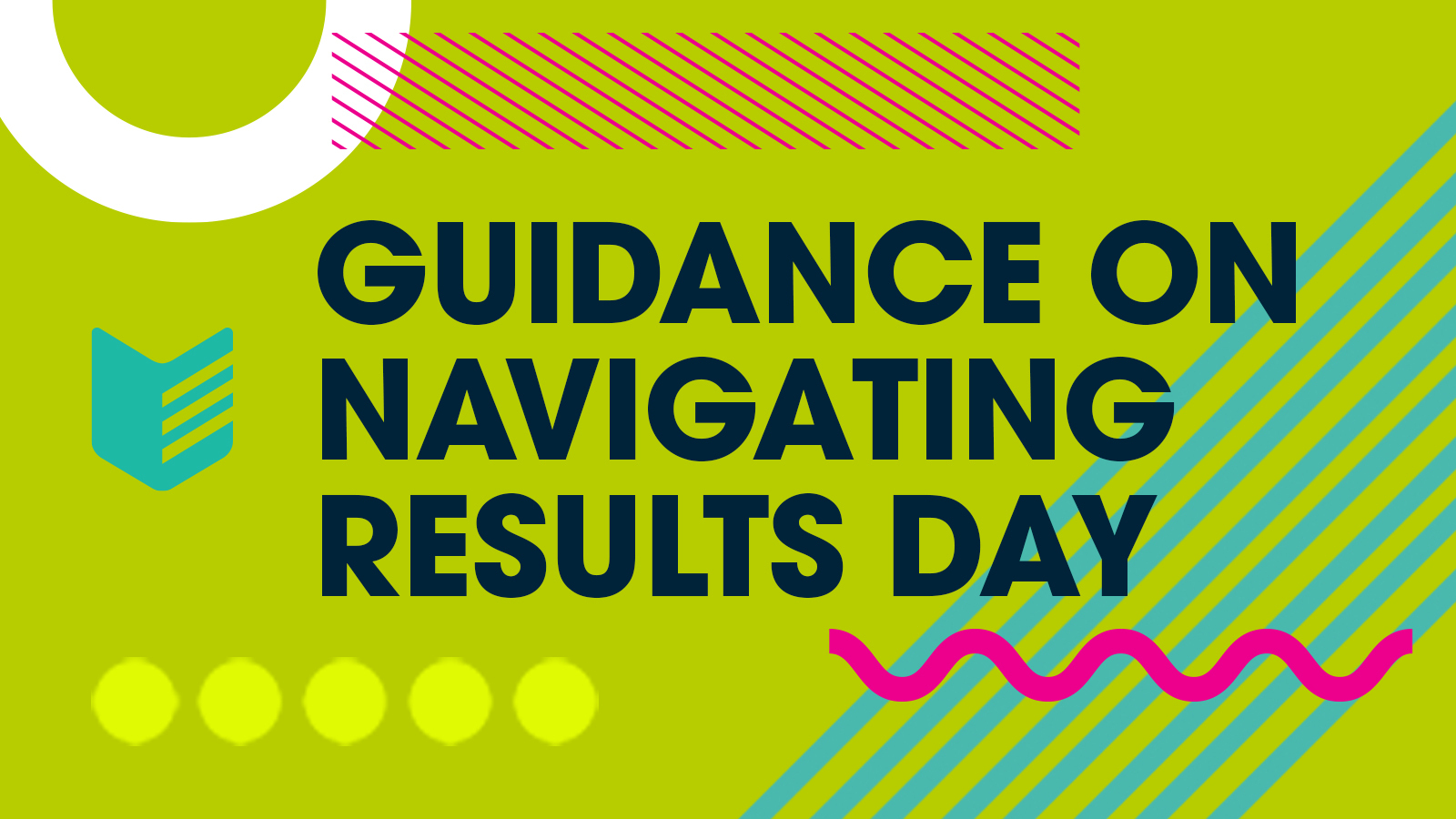 A title image saying 'Guidance on Navigating Results Day'
