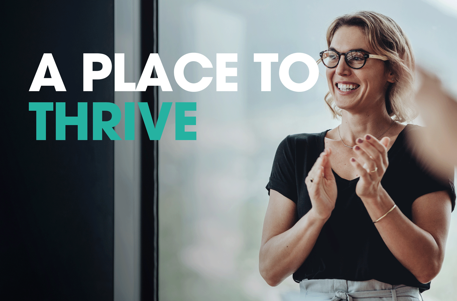 Text that says "a place to thrive" and a woman with glasses on.