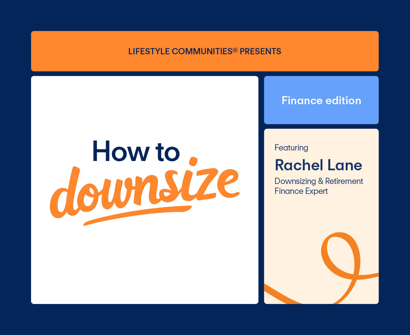 Lifestyle Communities how to downsize finance edition banner featuring Rachel Lane, downsizing and retirement finance expert