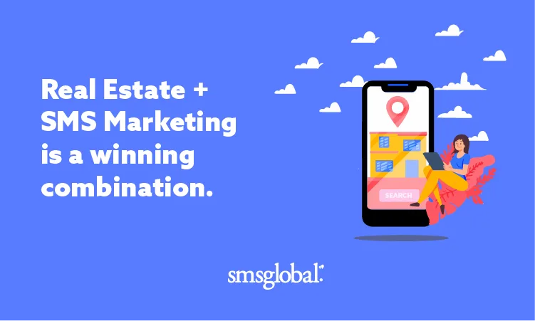 Real Estate  + SMS Marketing